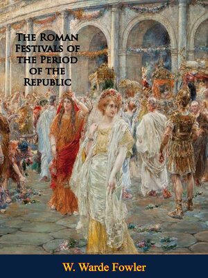 cover image of The Roman Festivals of the Period of the Republic